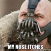 bane-my-nose-itches.jpg